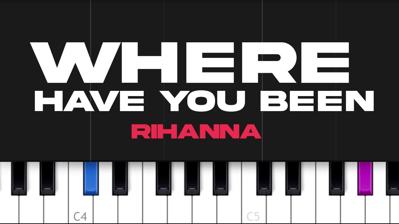 Rihanna - Where Have You Been (piano tutorial)