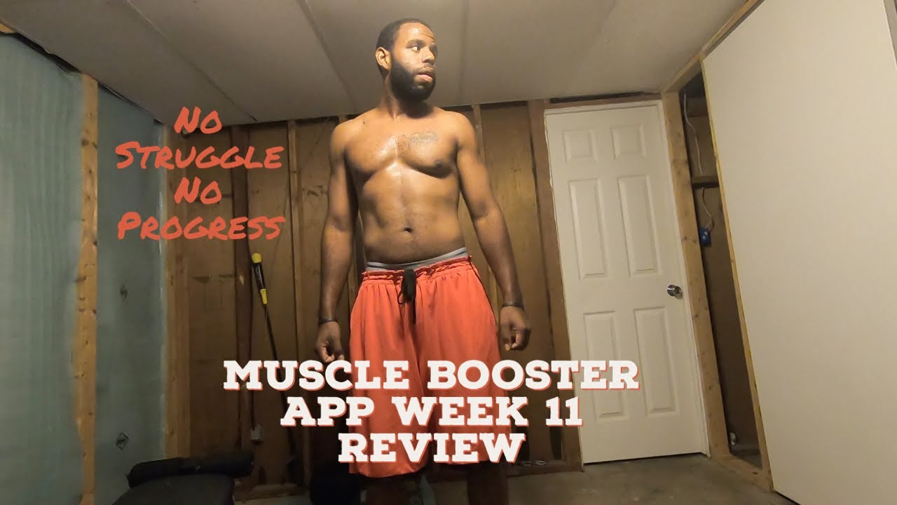 Muscle Booster App Review Week 11