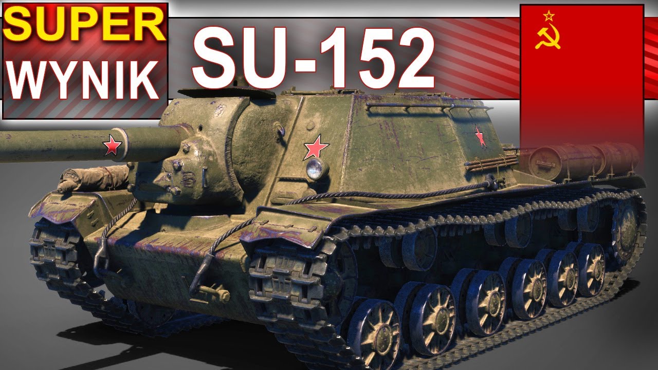 SU-152 - legenda ciągle żywa - World of Tanks