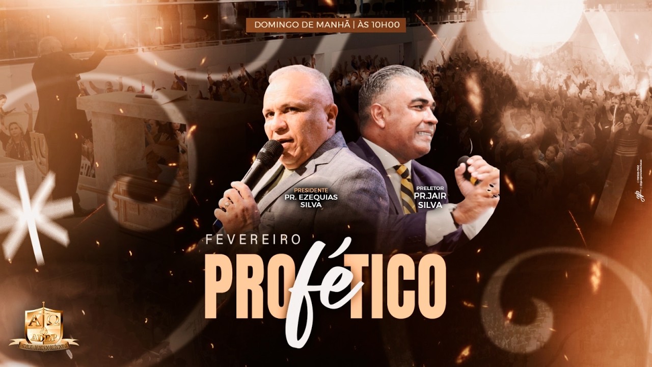 AO VIVO - FEVEREIRO PROFÉTICO COM PASTOR PRESIDENTE EZEQUIAS SILVA! 22/02/2026