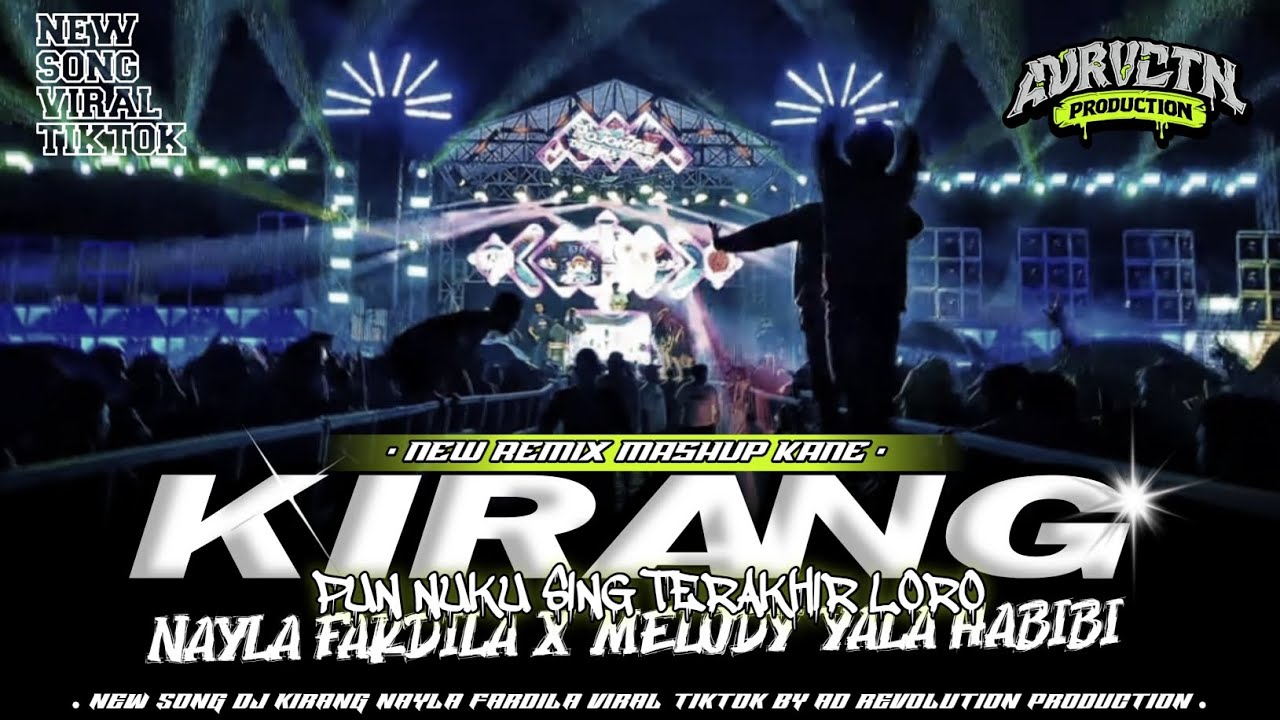 DJ PARTY KIRANG NAYLA FARDILA X MELODY YALA HABIBI BASS NJEDUK||AD REVOLUTION ‼️‼️