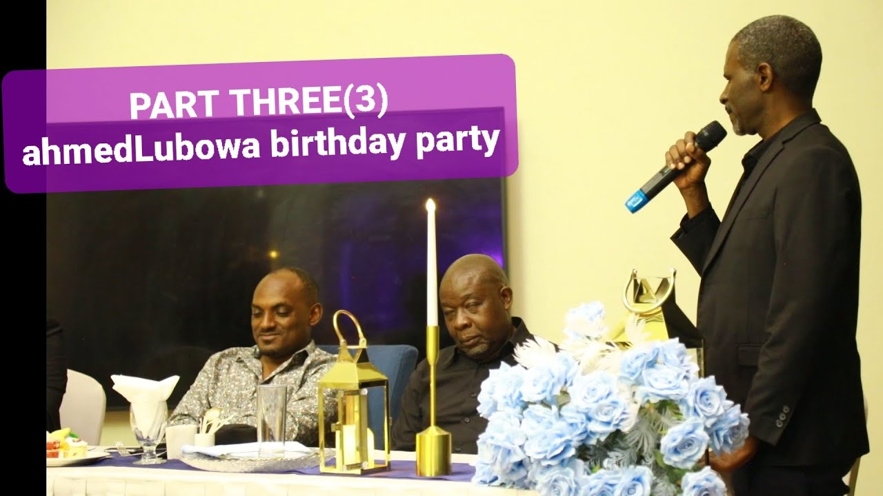 #PartThree(3) Ahmed Lubowa Birthday Party  , watch more parts loading
