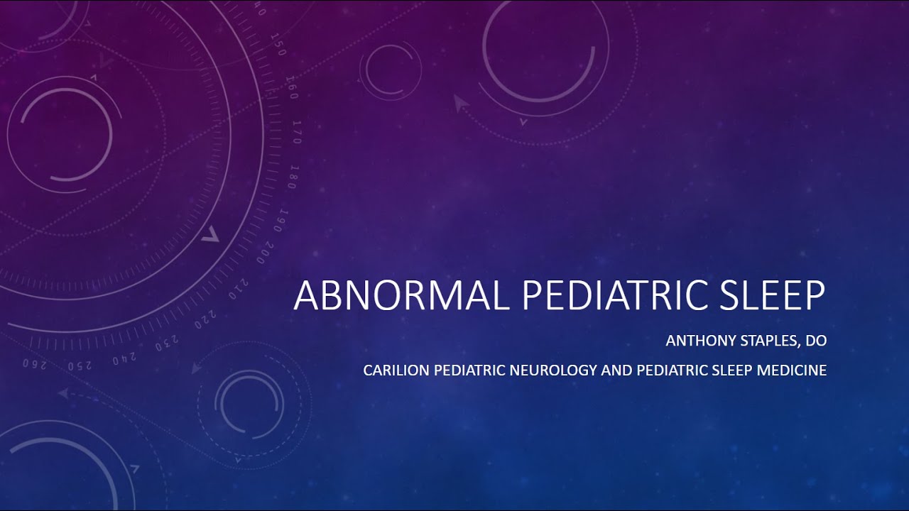 Abnormal Pediatric Sleep