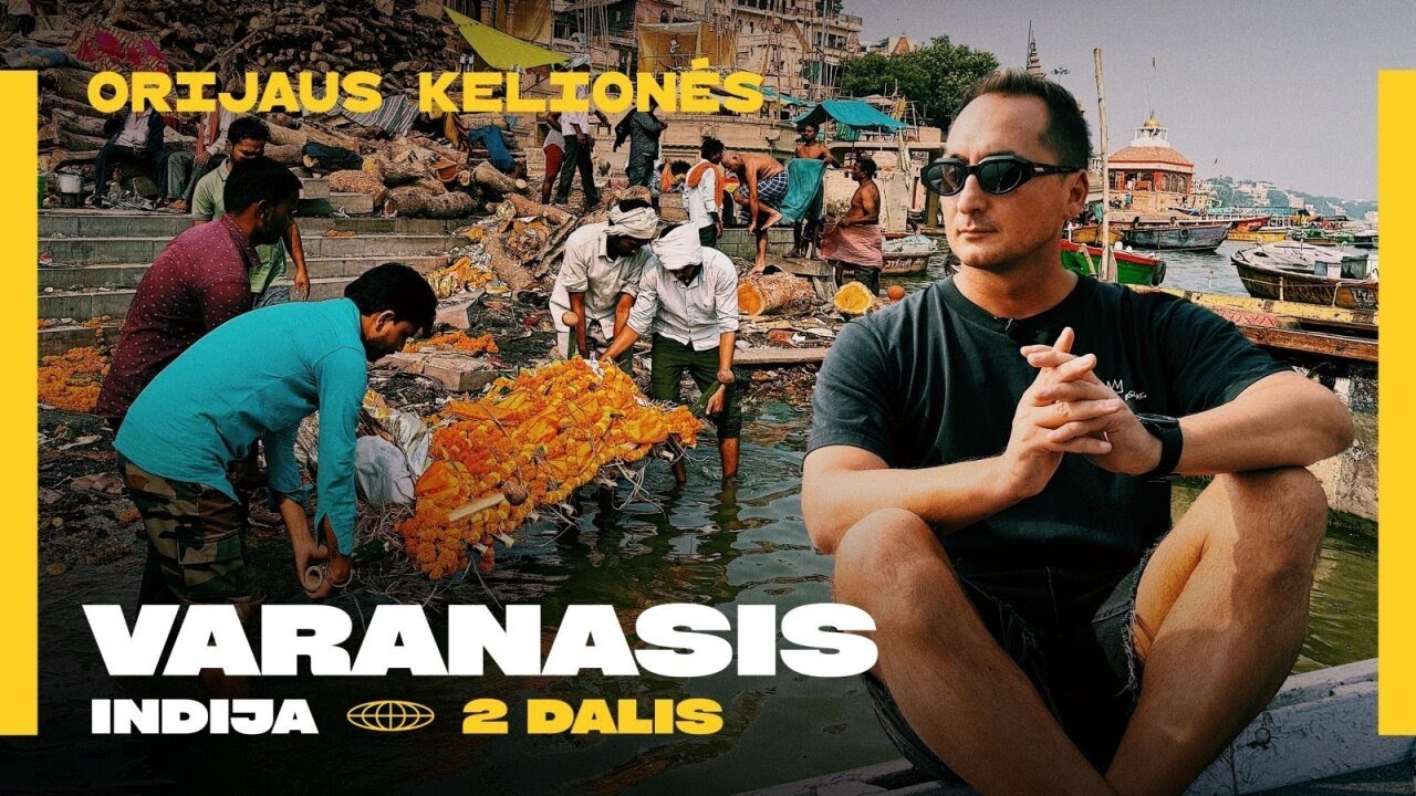 Orijaus kelionės. 5 sezonas, 13 laida. Indija. Varanasis, 2 dalis - krematoriumas ant upės kranto