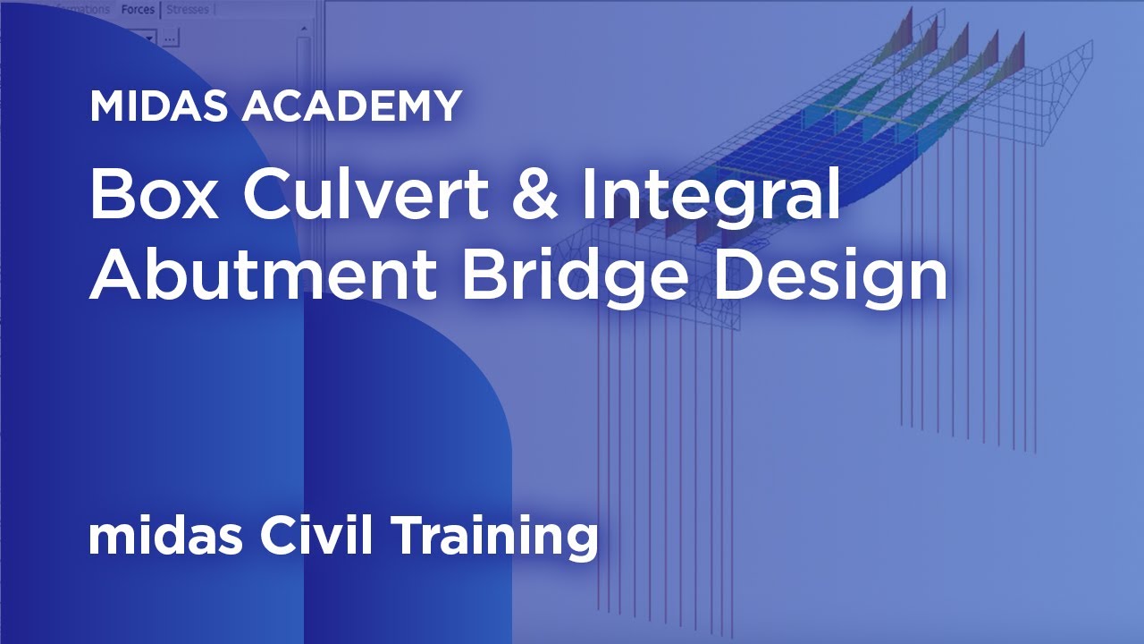 Box Culvert & Integral Abutment Bridge Design - midas Civil Online Training