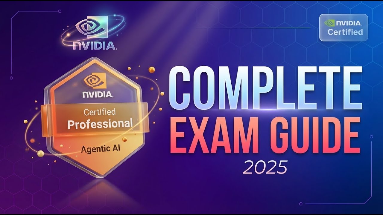 NVIDIA NCP-AAI Certification Explained: Complete Exam Guide 2025