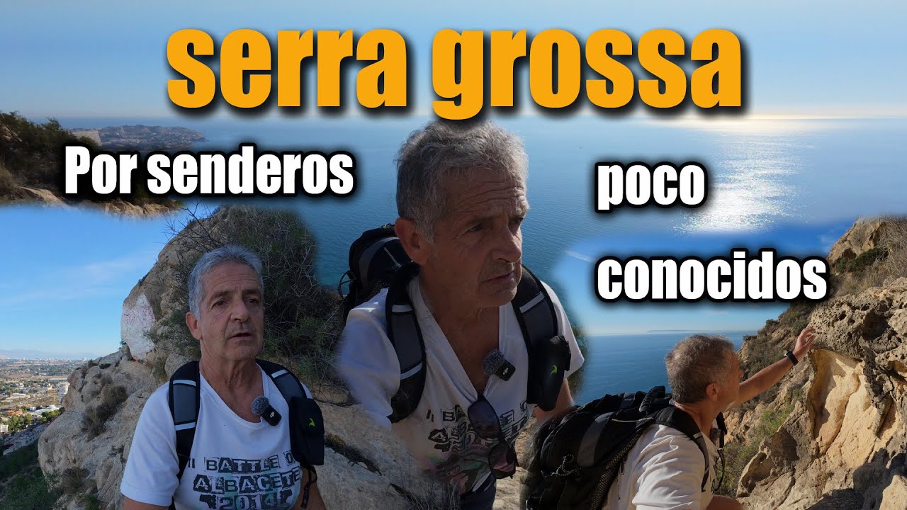😜 Ruta Diferente en la Serra Grossa 🌄 Subidas, destrepes y mar 🌊