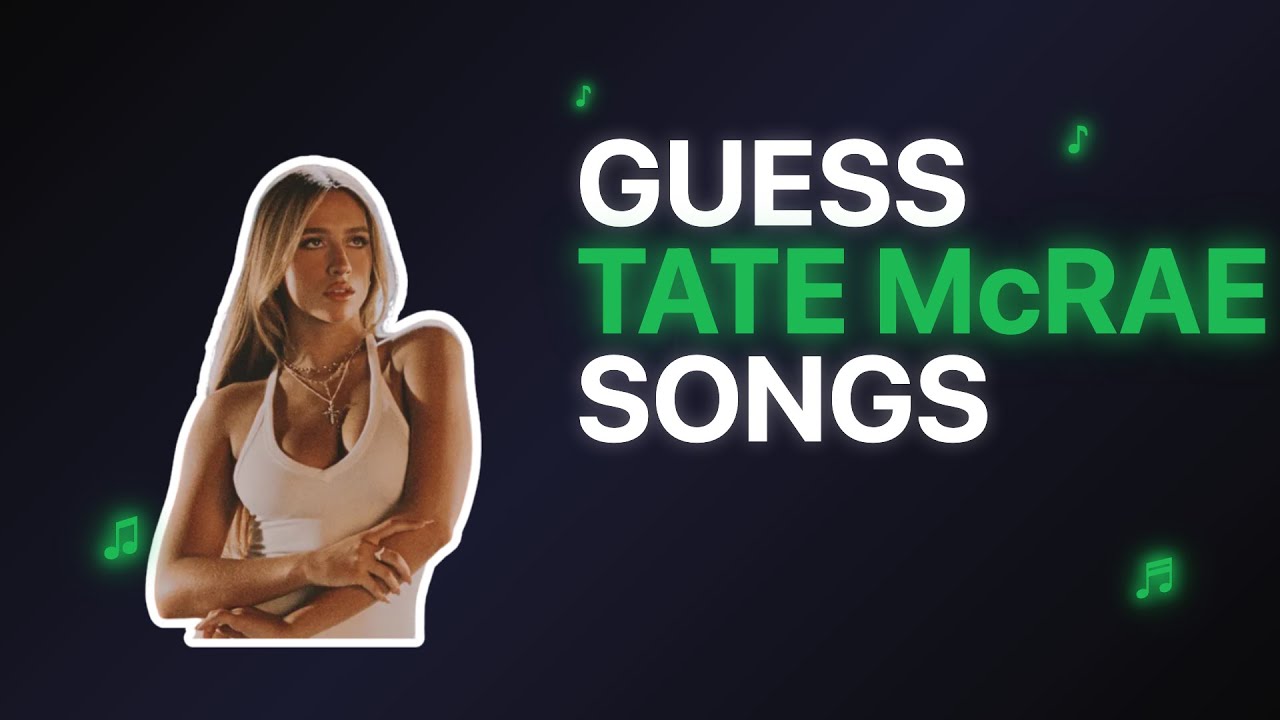 Guess the TateMcRae song | Music Quiz