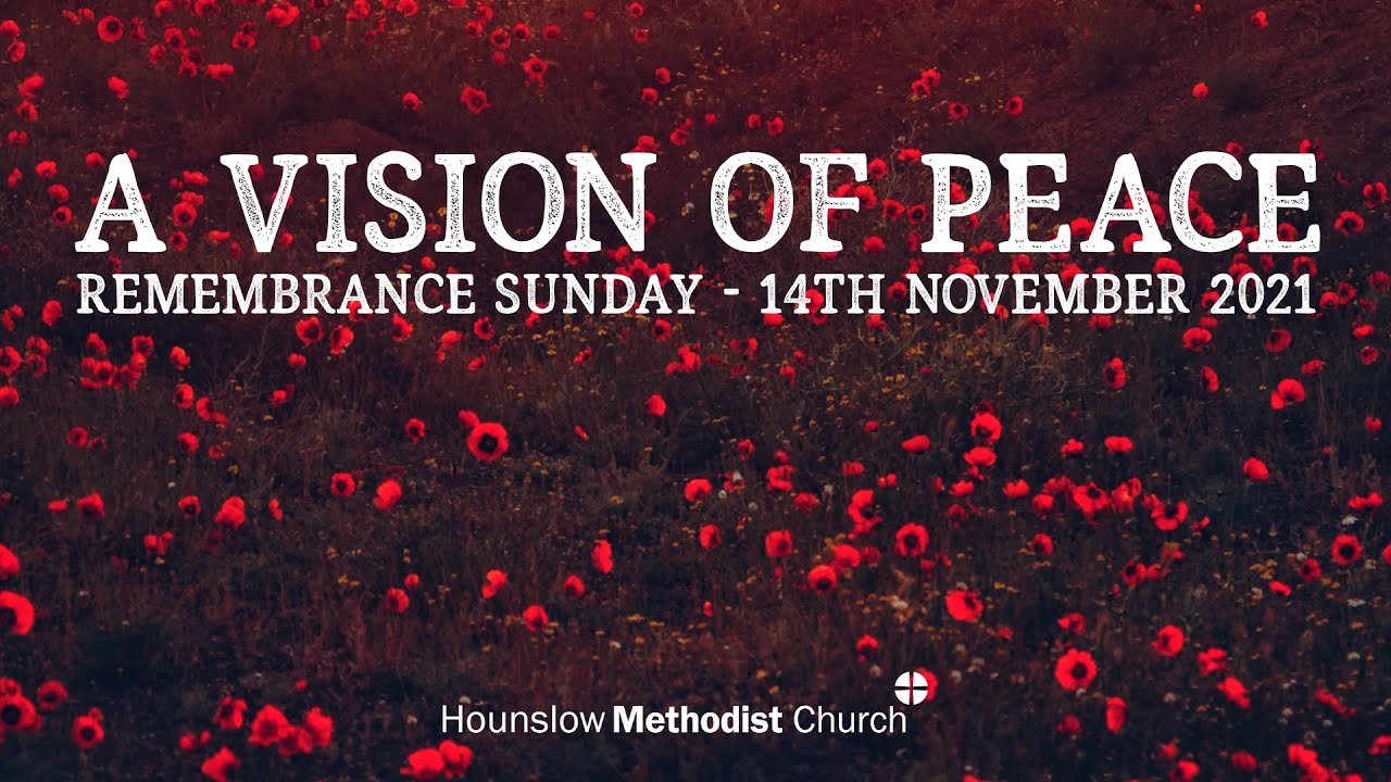 A Vision of Peace - Remembrance Sunday