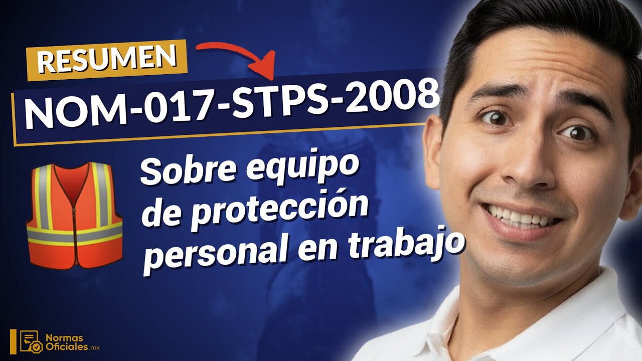 [Resumen] NOM-017-STPS-2008 sobre Equipo de Protección Personal EPP (Puntos Clave)