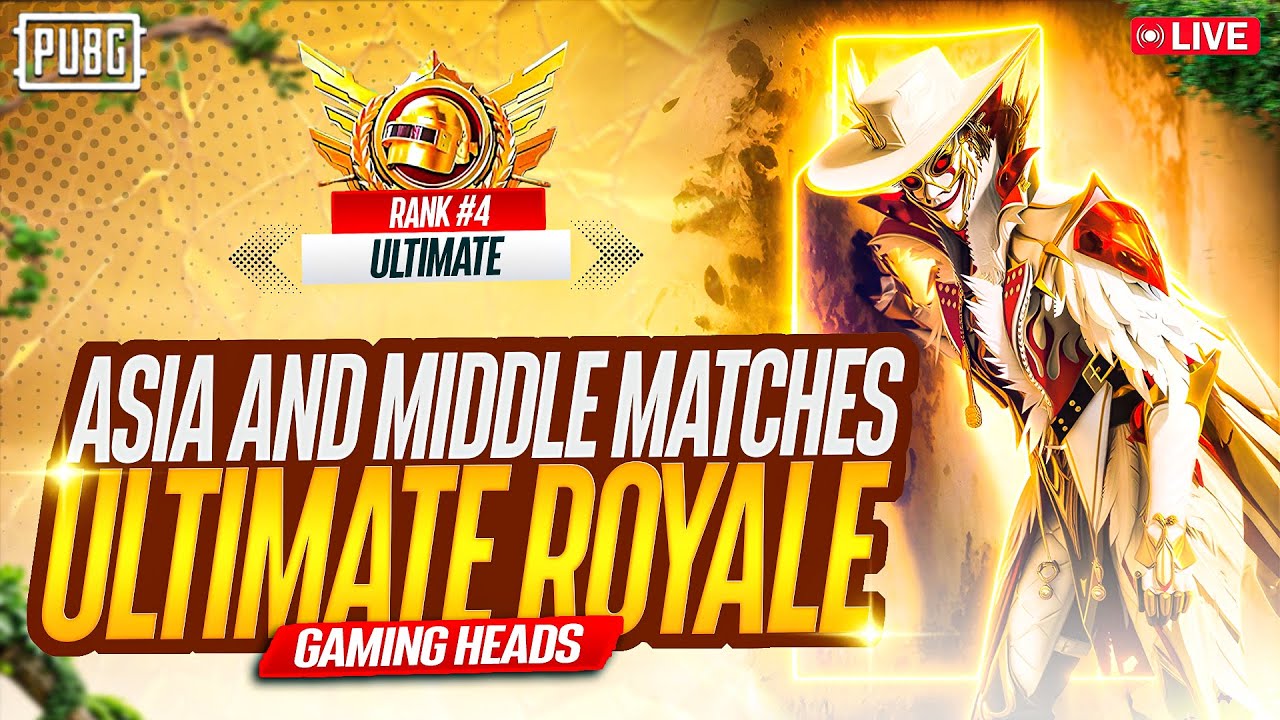 RANK #4 IN ULTIMATE ROYALE | TOP RANKING LAST CIRCLE INTENSE FIGHTS | GAMING HEADS LIVE