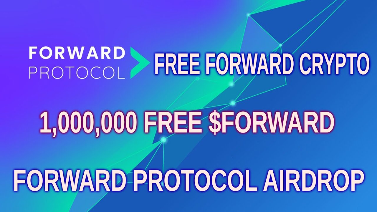 [End] Forward Protocol Airdrop &mdash; Get Free FORWARD Crypto Coin