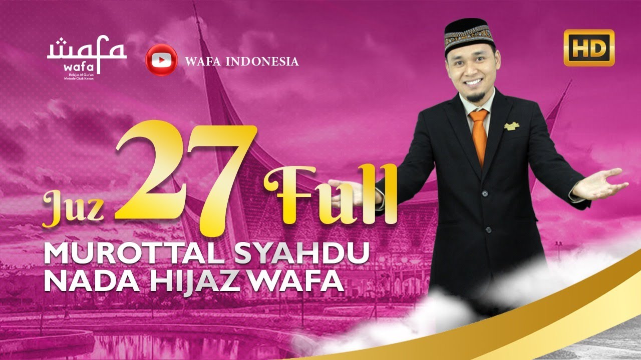 Juz 27 FULL - Murottal Syahdu Nada Hijaz WAFA