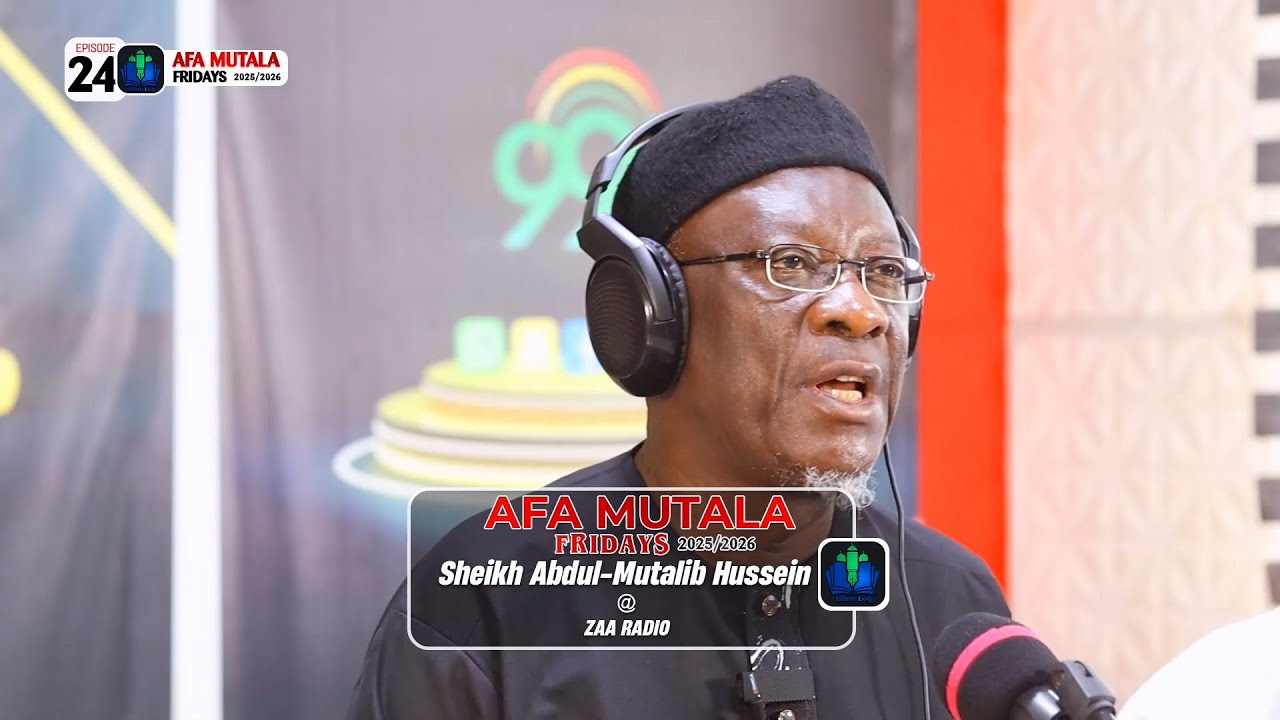 EP 24 - AFA MUTALA FRIDAYS [@ZAA RADIO 2025/2026] || iSLAM LOG||Official