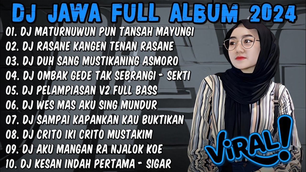 DJ JAWA FULL ALBUM 2024 FULL BASS - DJ MATURNUWUN PUN TANSAH MAYUNGI🎶DJ NRESNANI FULL ALBUM DJ JAWA