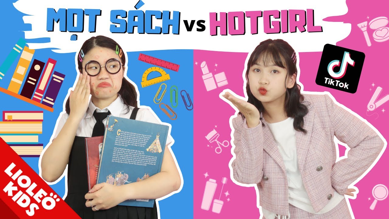 MỌT SÁCH vs HOTGIRL TIKTOK - Cuộc chiến trở thành người NỔI TIẾNG !!!