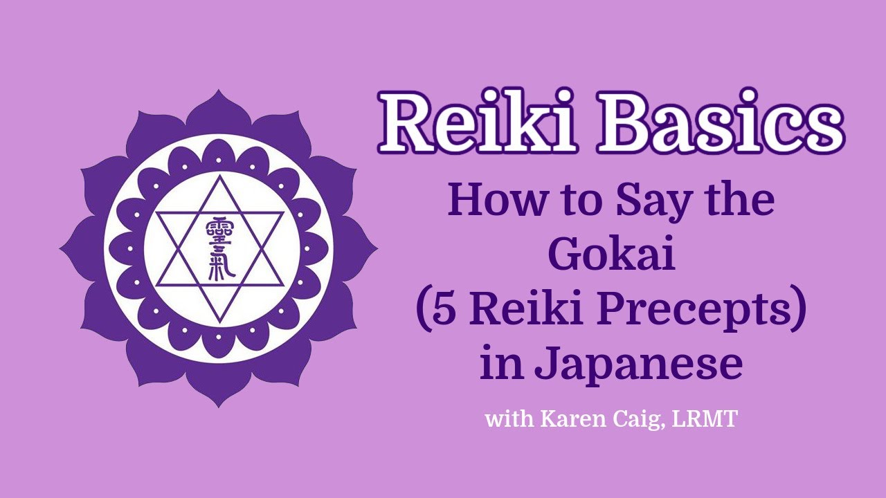 The Gokai: How to Say the Reiki Precepts in Japanese