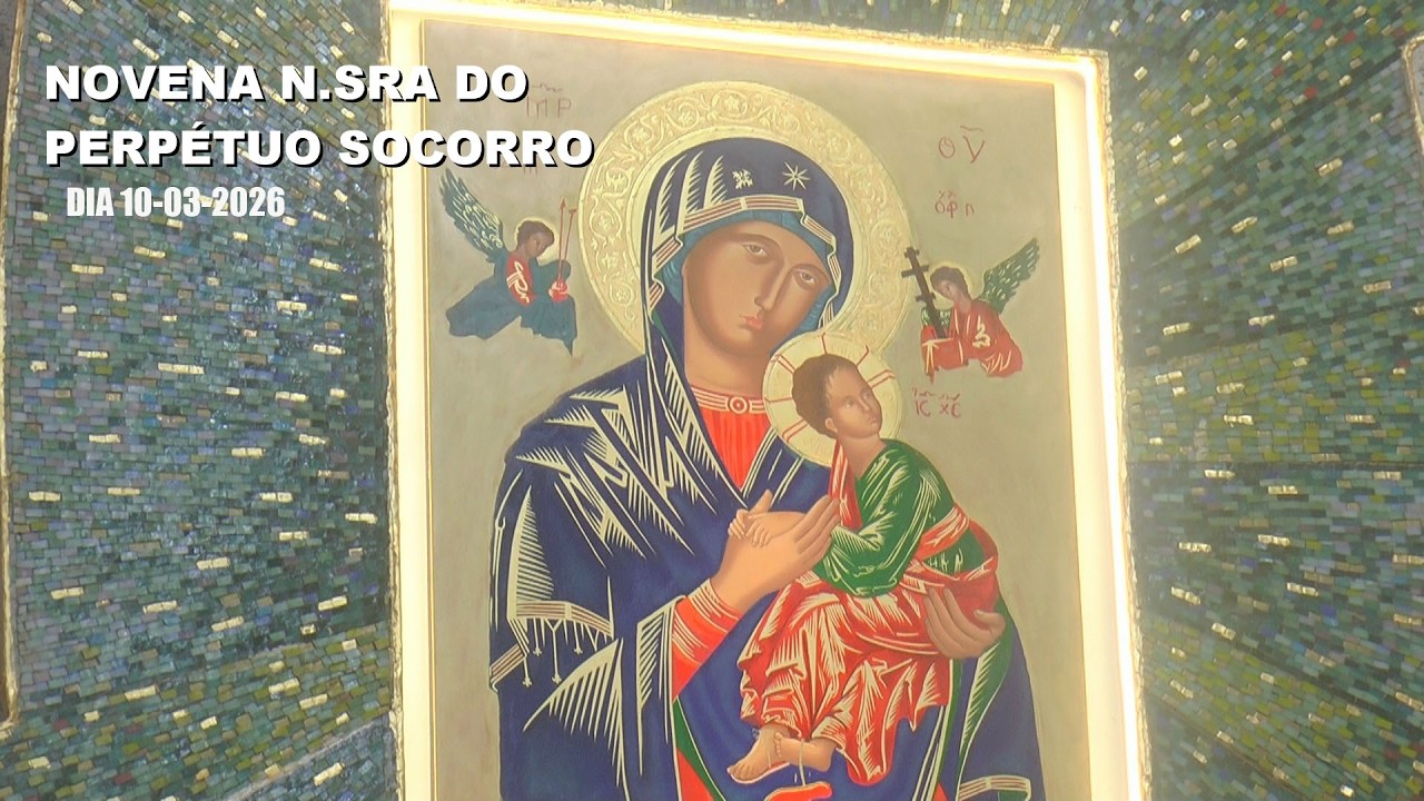 NOVENA DE NOSSA SENHORA DO PERPÉTUO SOCORRO DIA 10-03-2026
