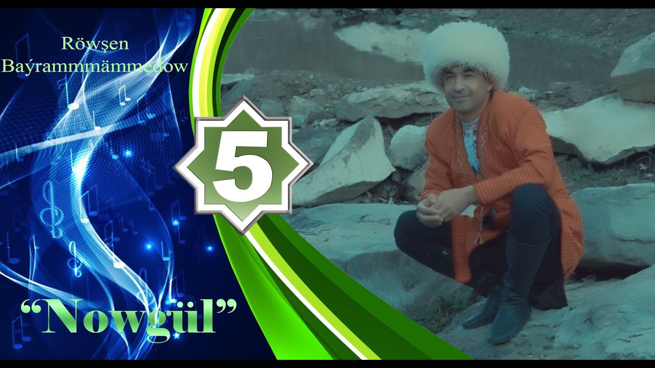 R&ouml;wşen Ba&yacute;ramm&auml;mmedow - Nowg&uuml;l