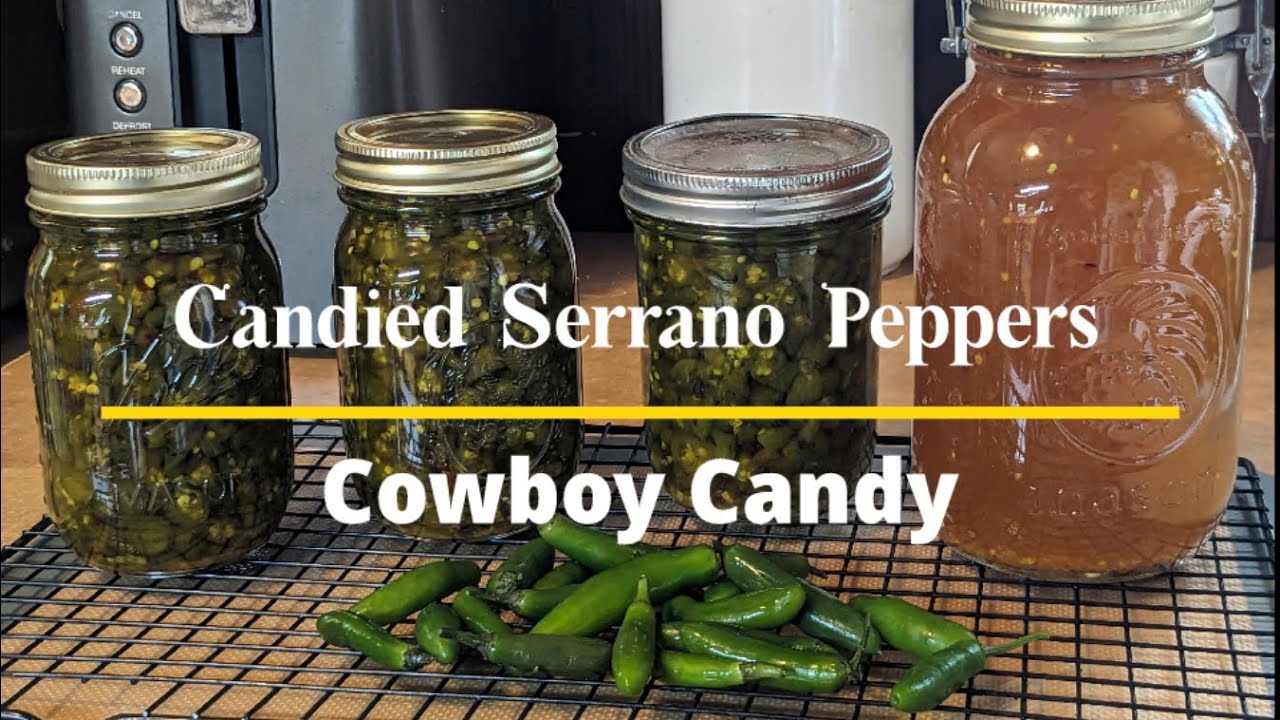 Candied Serrano Peppers/Cowboy Candy