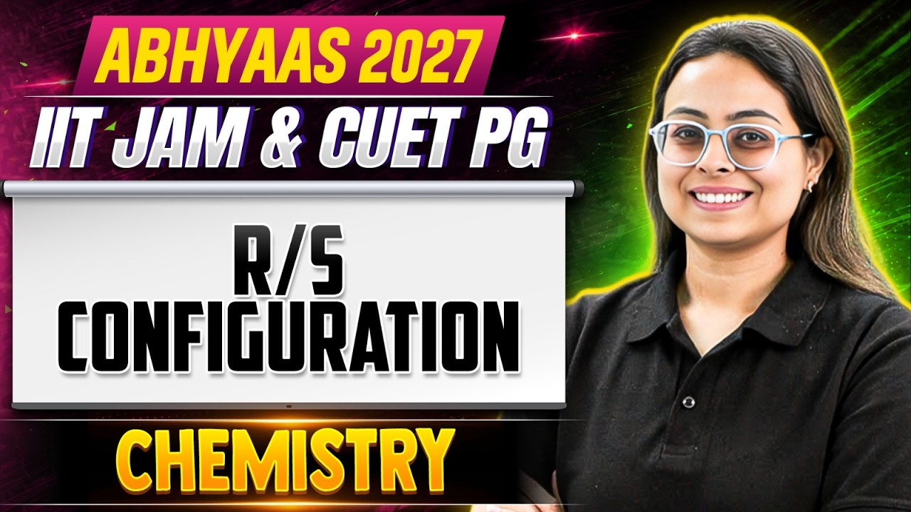 R/S Configuration | IIT JAM & CUET PG Chemistry 2027 | Abhyaas 2027 | PW