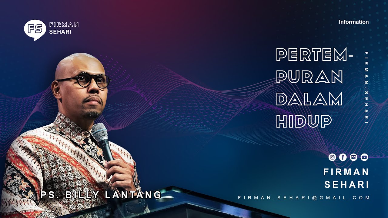 PERTEMPURAN DALAM HIDUP - PS. BILLY LANTANG - Firman Sehari