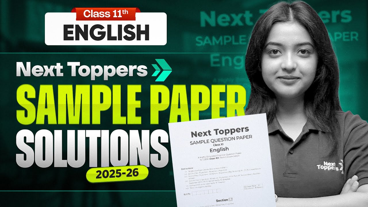 Next Topppers Class 11th English Sample Paper With Detailed Solution 2025-26 | Magnollia Ma'am