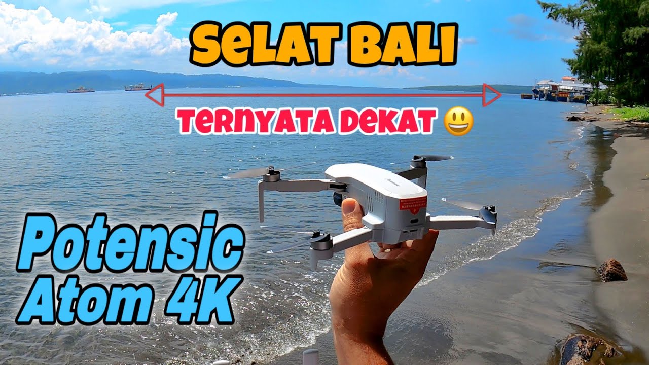 Test Jarak Selat Bali dan Melihat Arus Balik Lebaran di Pelabuhan Ketapang Gilimanuk - Potensic Atom
