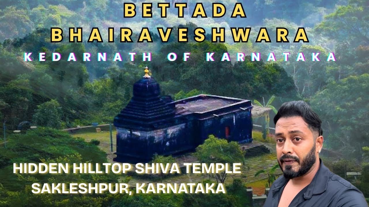 Shri Bettada Bhairaveshwara Swamy Temple / Hidden Gem in Sakleshpura’s Western Ghats