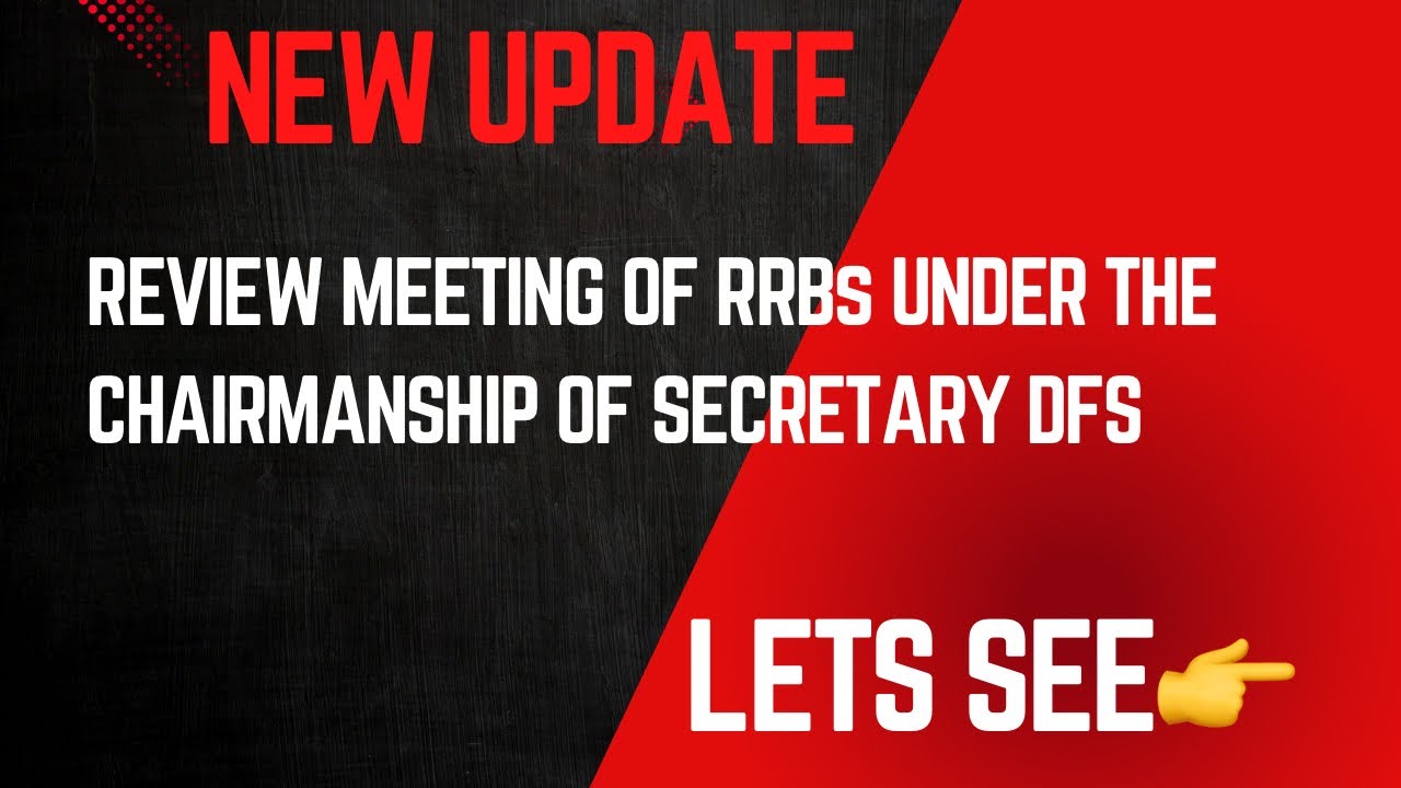 MEETING BY DFS FOR RRBs (REGIONAL RURAL BANKS) PERFORMANCE REVIEW AND NEW AGENDAS/ROAD MAP
