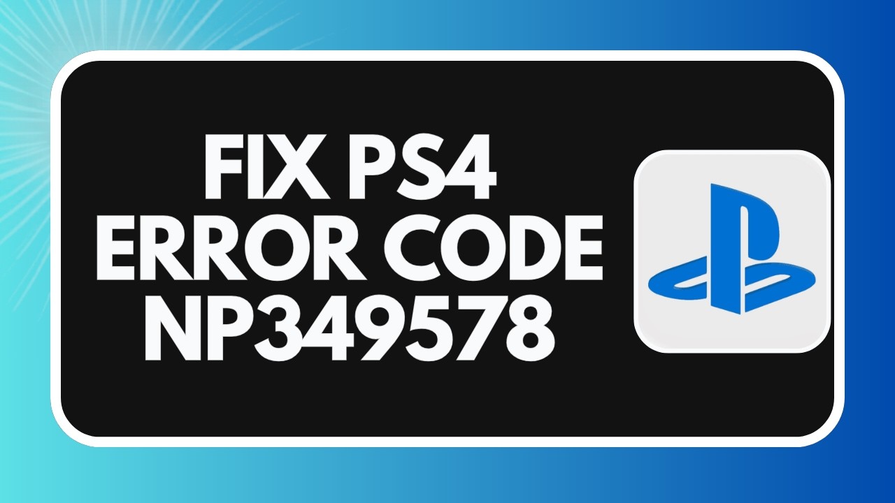 Jak naprawić kod błędu PS4 NP-349578