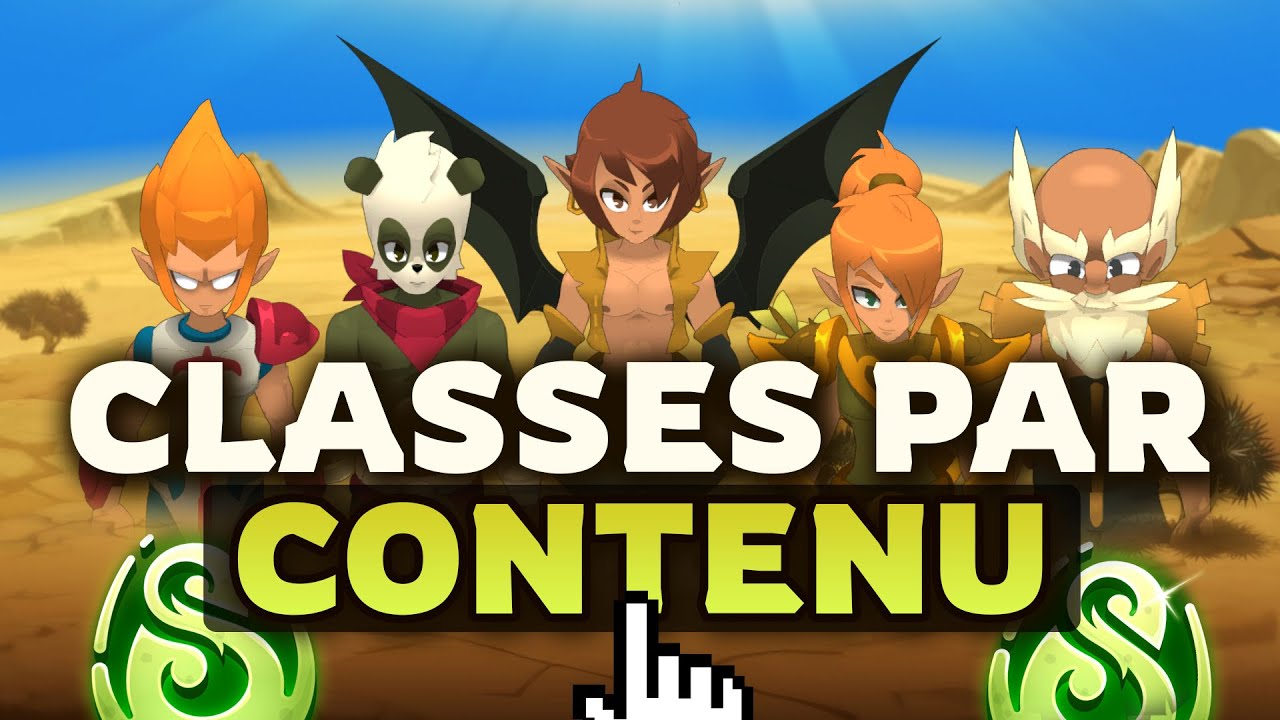 Les MEILLEURES CLASSES & TEAMS pour le contenu DOFUS