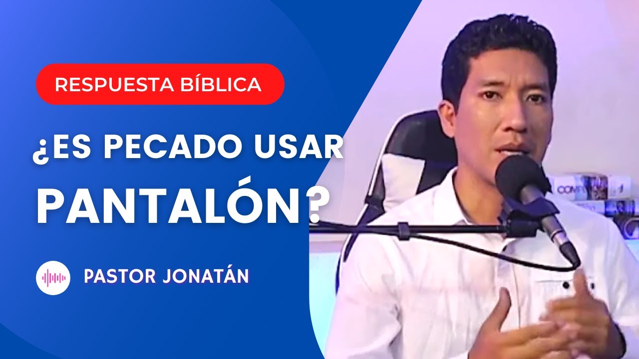 ¿ES PECADO USAR PANTALÓN?