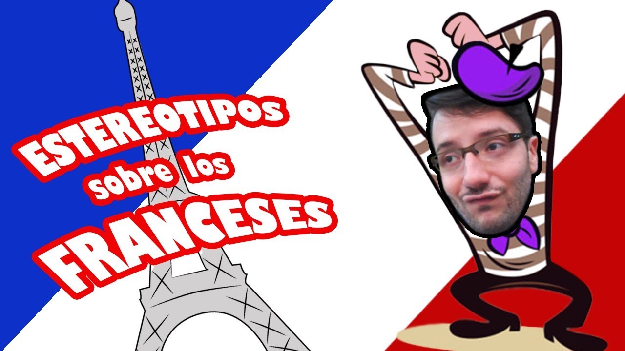 Estereotipos sobre los franceses | Luisito Planet