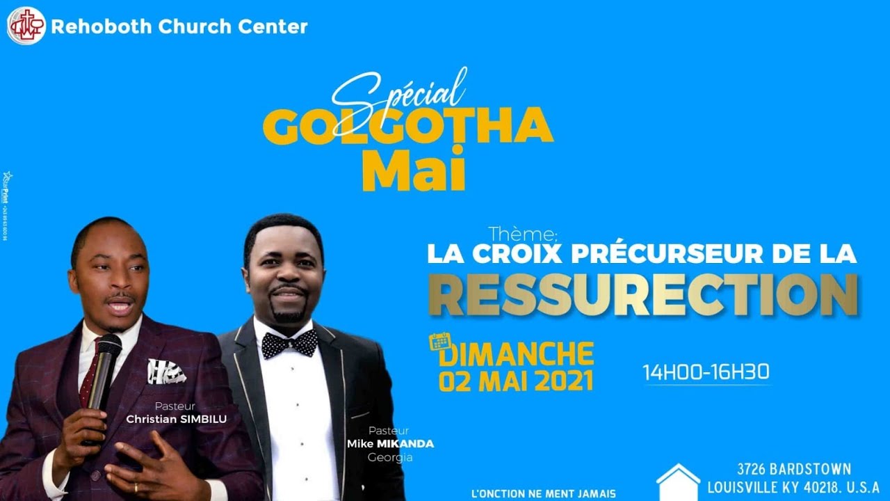 SP&Eacute;CIAL GOLGOTHA 02 MAI 2021 AVEC PASTEUR: MIKE MIKANDA DE GEORGIA