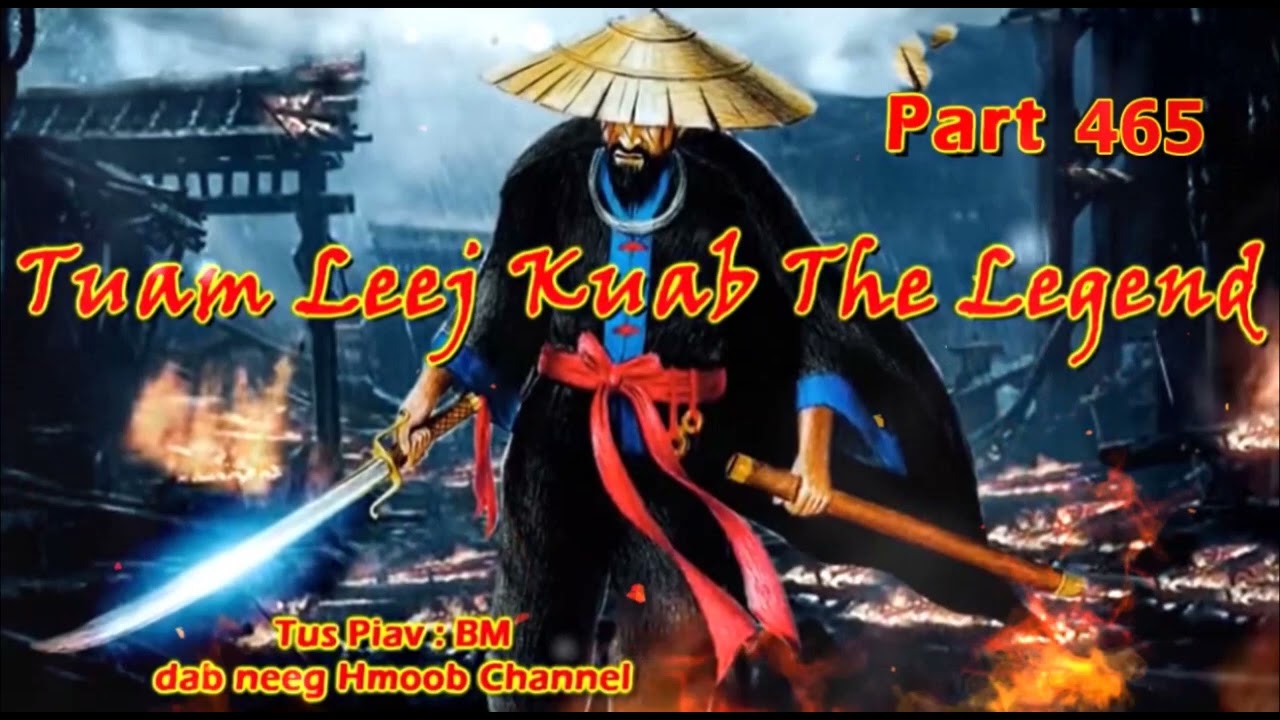 Tuam Leej Kuab The Hmong Shaman Warrior (Part 465)