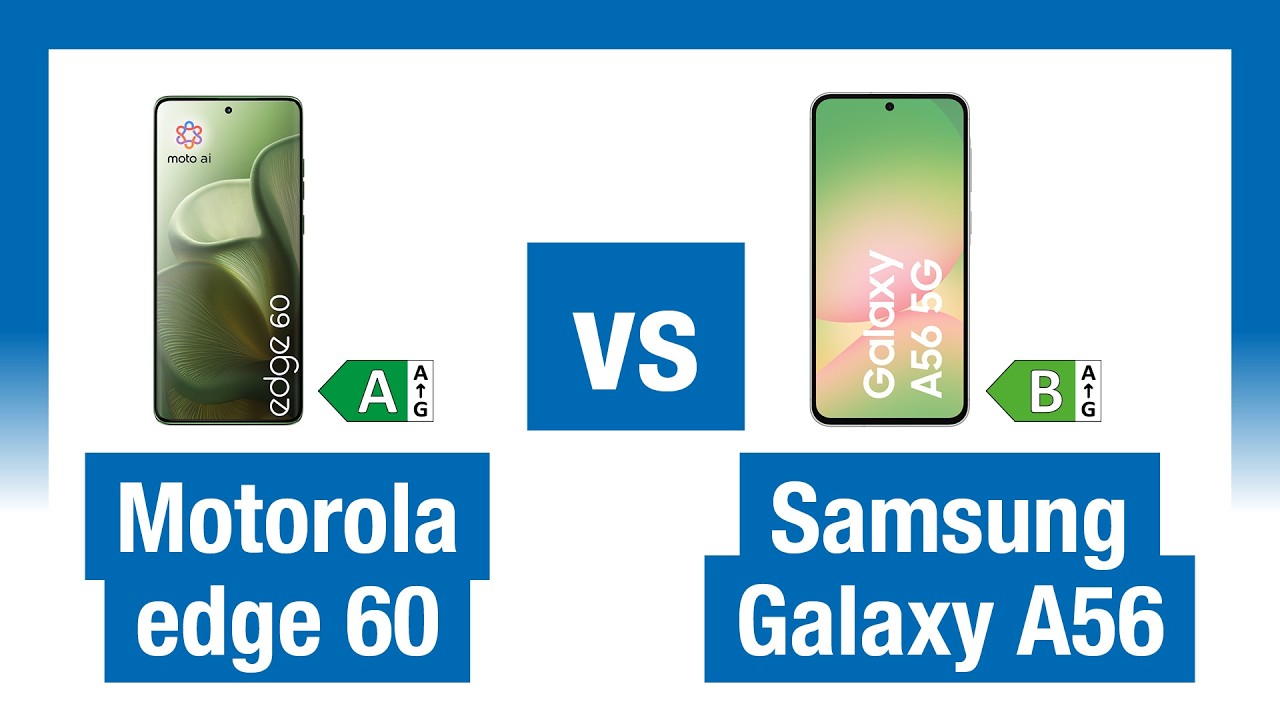 Motorola Edge 60 vs Samsung Galaxy A56 5G: Wer hat im Vergleich die Nase vorn?