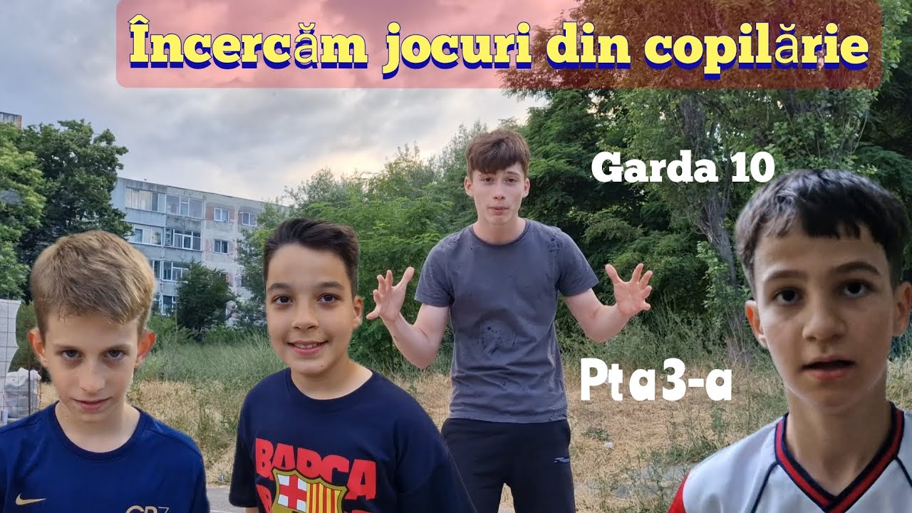 Încercăm jocuri din copilărie ( pt a 3-a )* Garda 10 * din nou