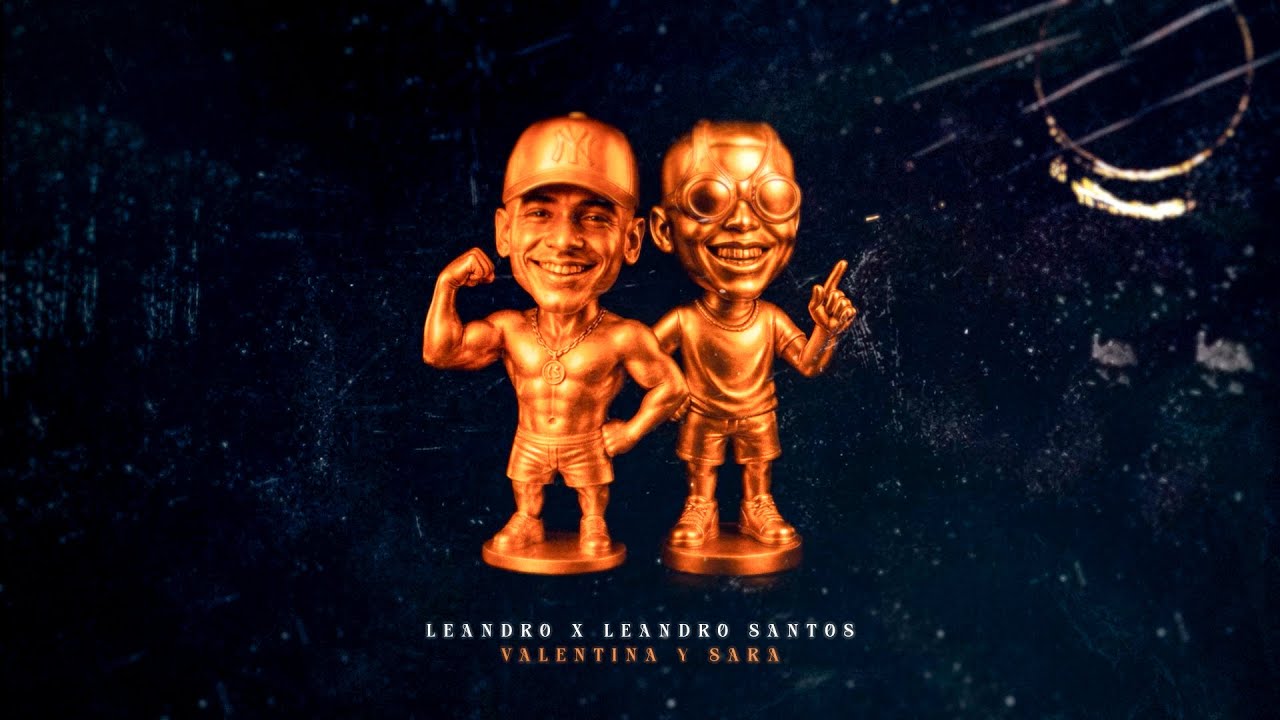 Leandro, Leandro Santos - Valentina & Sara (Video Lyric Oficial)