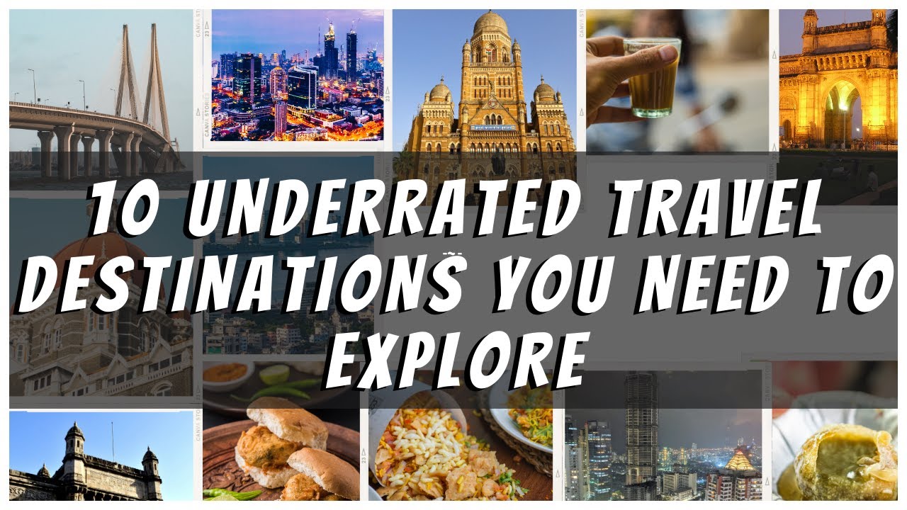 Hidden Gems: 10 Underrated Travel Destinations You Need to Explore