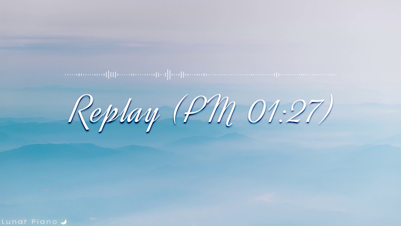 NCT 127 엔시티 127 - 'Replay (PM 01:27)' Piano Cover 피아노 커버 by Lunar Piano