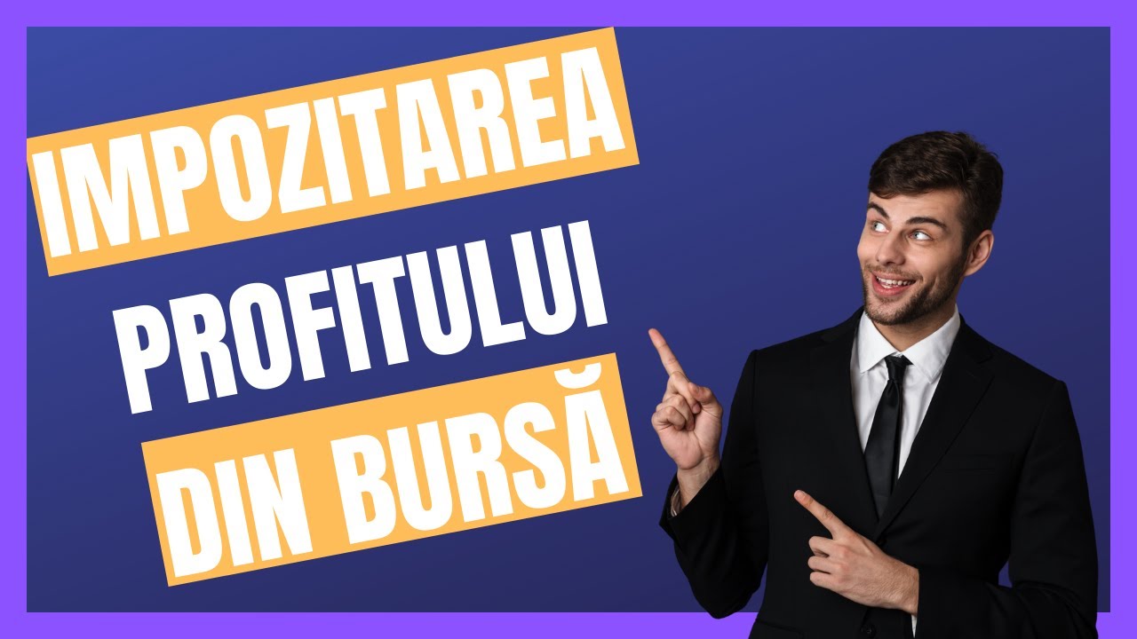 Cum declari PROFITUL din BURSA? Explicatie Pas cu Pas