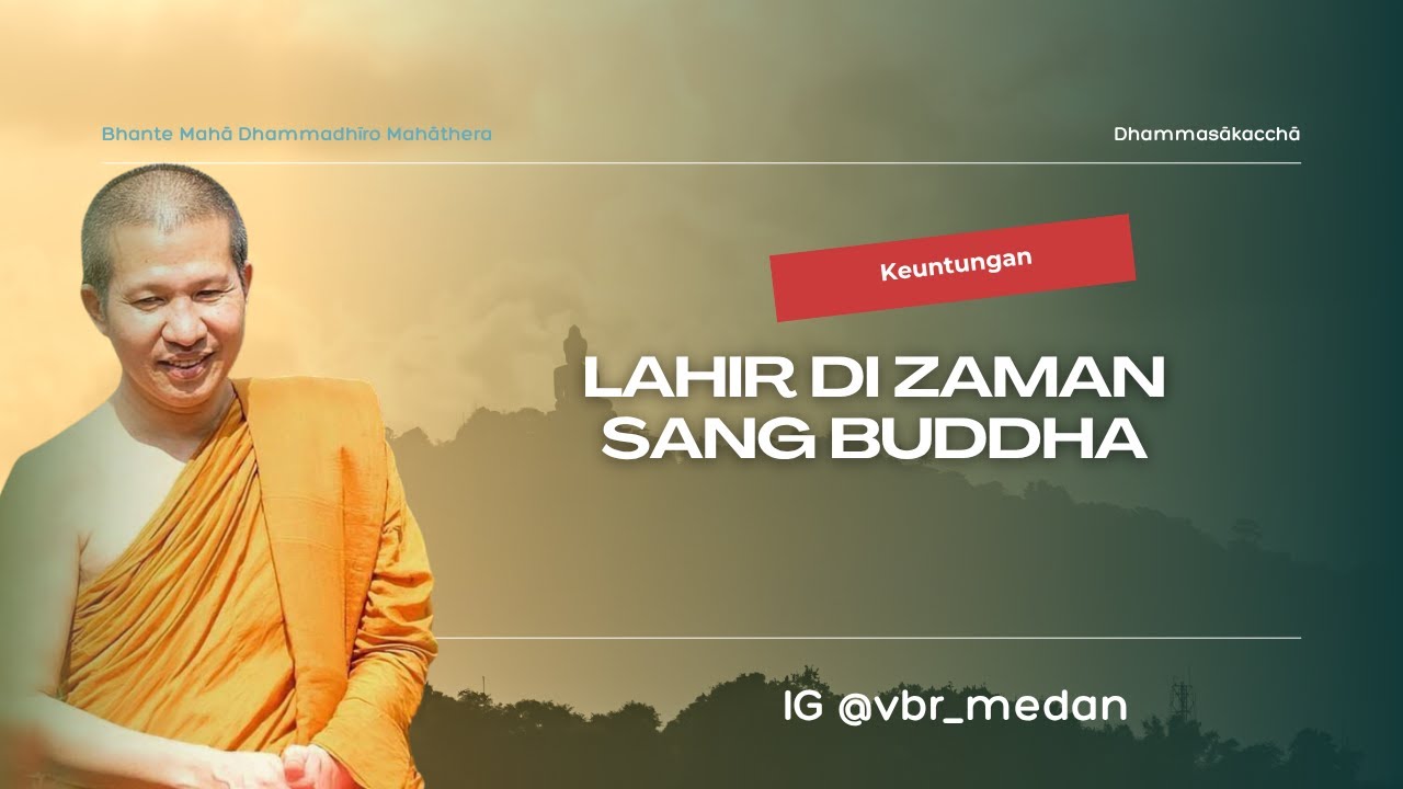 Keuntungan Lahir di Zaman Sang Buddha