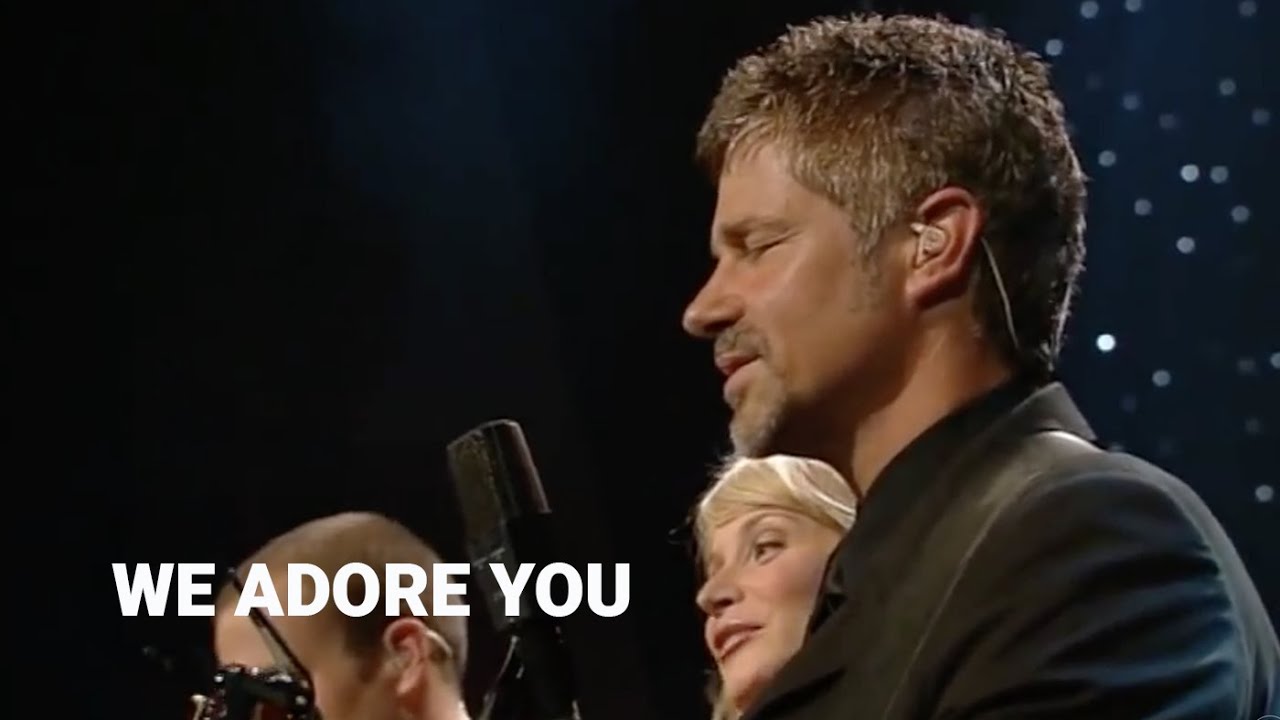 Paul Baloche - We Adore You