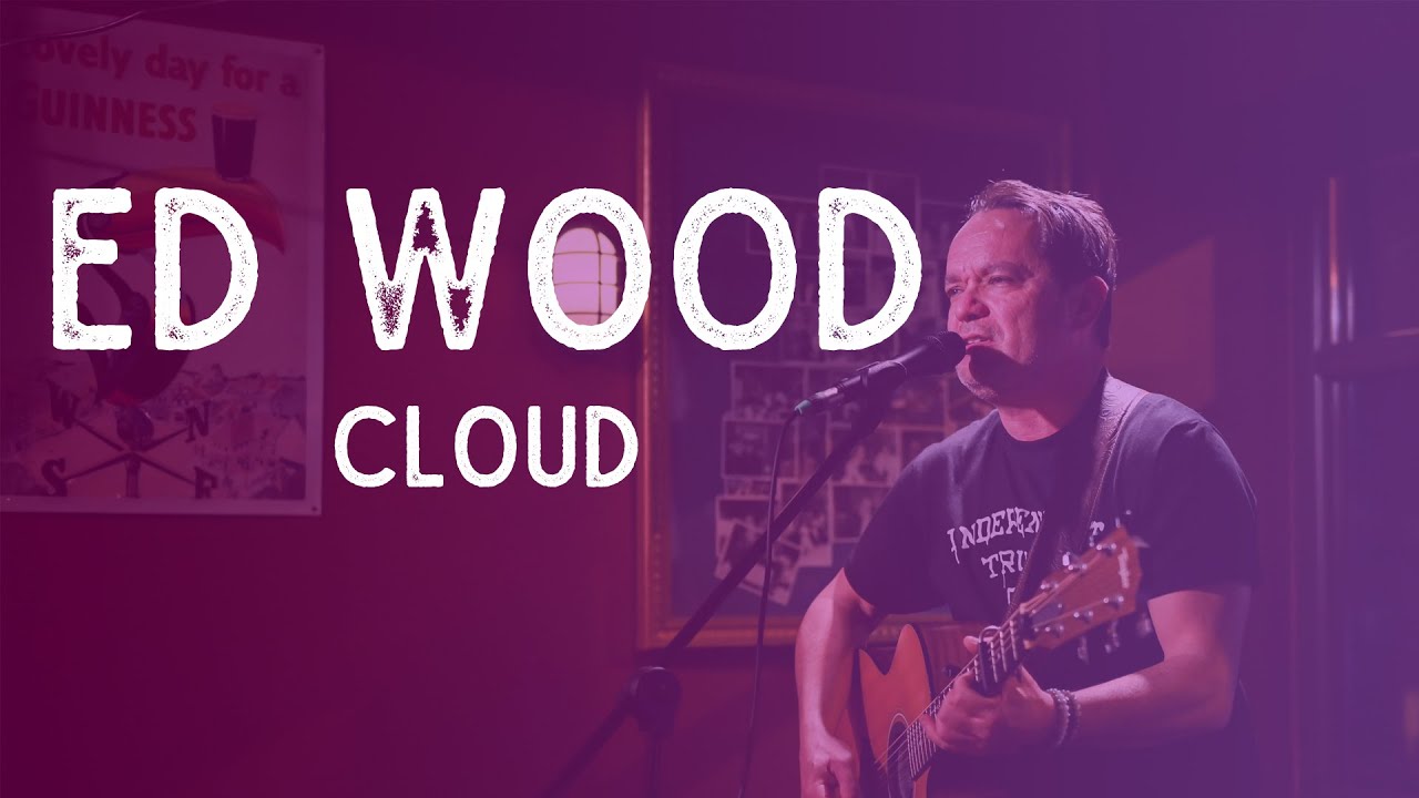 Ed Wood - Cloud (Small Kaff Sessions)