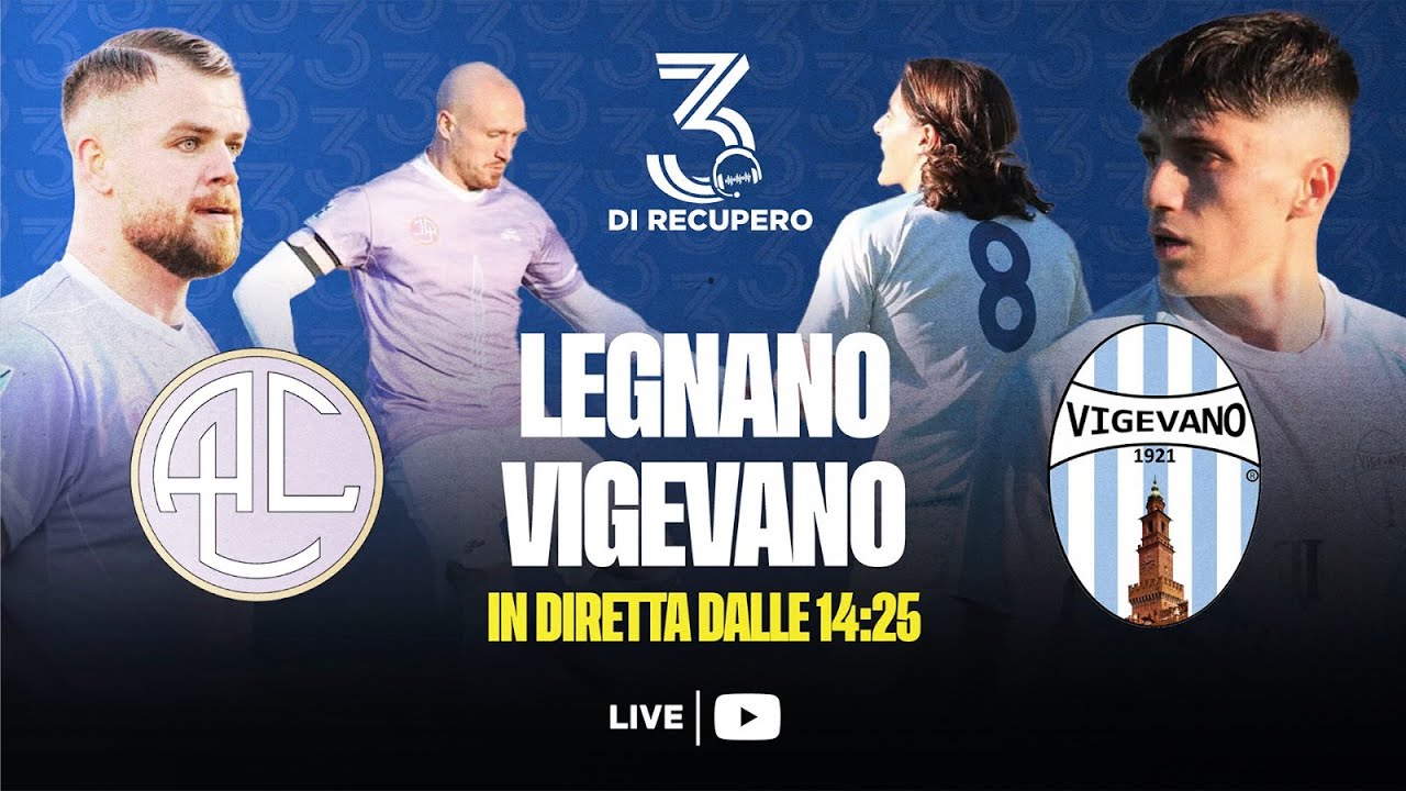 ECCELLENZA - GIRONE A | LEGNANO - VIGEVANO | LIVE - 3 di recupero