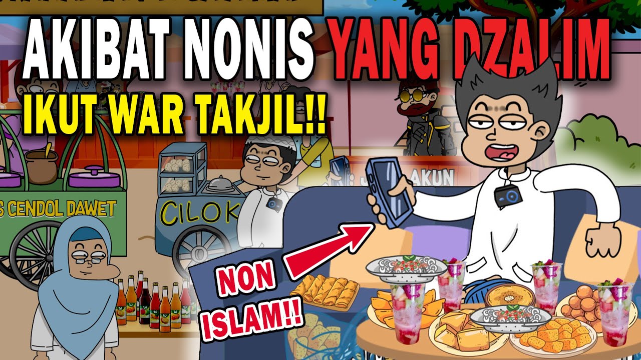 AKIBAT NONIS YANG DZALIM, IKUT WAR TAKJIL!! | ANIMASI AZAB #kartun