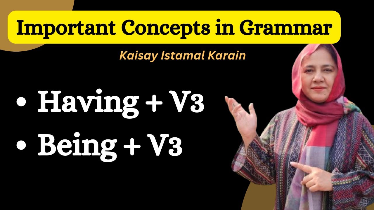 Having + V3 in English || Being + V3 in English || English Grammar Concepts