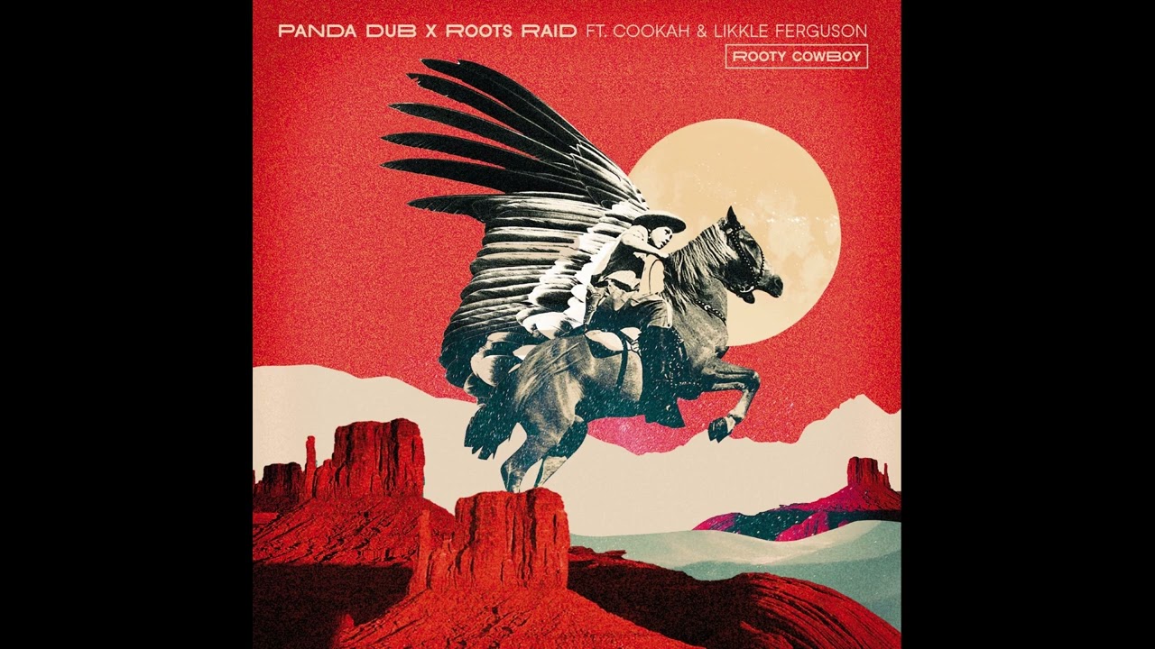Panda Dub X Roots Raid feat. Cookah & Likkle Ferguson - Rooty Cowboy
