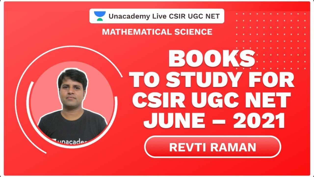 Books to Study for CSIR &ndash; UGC NET, JUNE &ndash; 2021 | Mathematical Sciences| Unacademy Live
